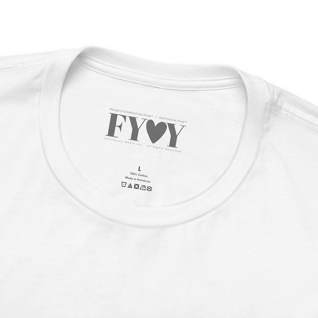 It's A Fine Line T-Shirt – White Subtle | Unisex Cotton Tee