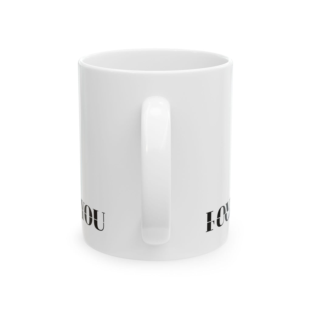 It’s A Fine Line Between Love You & F* You™ Classic White Ceramic Mug, 11oz or 15oz